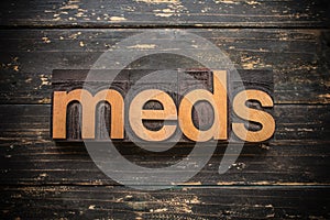 Meds Concept Vintage Wooden Letterpress Type Word