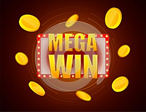 Mega win text on lightbox. Gold coin. Casino bonus.