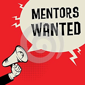 Megaphone Hand business concept with text Mentors Wanted