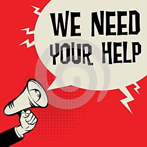 Megaphone Hand business concept text We Need Your Help photo