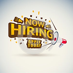 Megaphone shout with `Now hiring` typographic. announce for the job