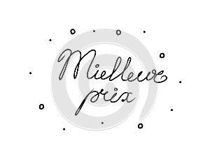Meilleur prix phrase handwritten with a calligraphy brush. Best price in French. Modern brush calligraphy. Isolated word black photo