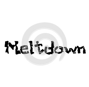 MELTDOWN sign on white background