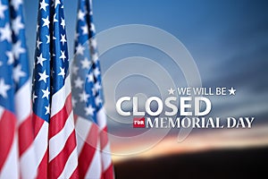 Memorial Day Background Design. We will be Closed for Memorial Day.