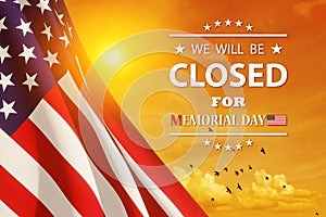 Memorial Day Background Design. We will be Closed for Memorial Day.