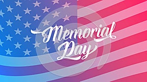 Memorial Day banner. Illustration with Memorial Day lettering and USA flag