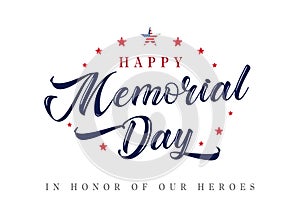 Memorial Day lettering banner. In honor of our heroes