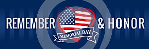 Memorial day, remember & honor with USA flag in heart banner blue