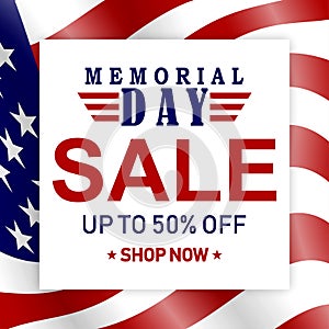 Memorial Day Sale background with USA flag and lettering. Template for Memorial Day banner design. Vector.