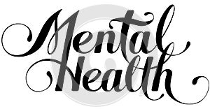 Mental Health - custom calligraphy text