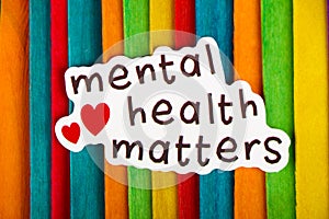 Mental health matters Inspirational Life Motivate Concept.