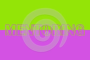 Mentoring, icon. Colorful typography banner with word. Text caption, art lettering, creative colorful font. Rubric concept.