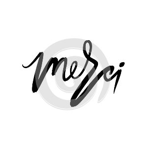 Merci ink brush lettering. Thank you in French language, handwritten calligraphy phrase. Modern black font type word on