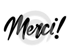 Merci! - Thank you in French. Hand drawn lettering quote