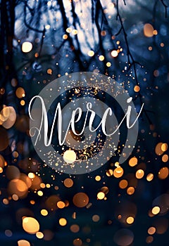 Merci - Thank you in French language. Calligraphy lettering on abstract glowing bokeh lights background