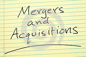 Mergers And Acquisitions On A Yellow Legal Pad