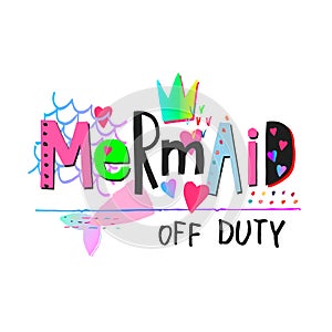 Mermaid off duty heart shirt print quote lettering