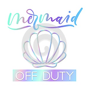 Mermaid off duty holographic inspirational card. Summer trendy