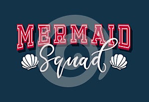 Mermaid squad retro design with seashells and lettering. Team me