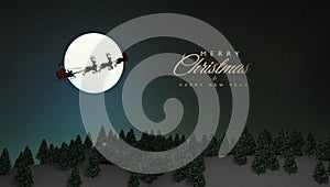 Merry Chrismas and Happy New Year with Santa and his reindeer on full moon background and snowy town.