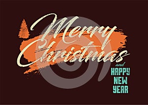 Merry Christmas and Happy New Year. Calligraphic retro Christmas greeting card design. Typographic vintage style grunge poster. Re