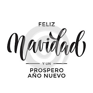 Merry Christmas and Happy New Year Feliz Navidad y Prospero Ano Nuevo hand drawn calligraphy modern lettering text for Spanish Chr photo