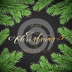 Merry Christmas and Happy New Year golden hand drawn quote calligraphy on pine or fir tree branch wreath ornament for holiday gold