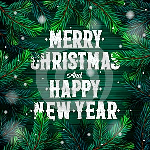 Merry Christmas and Happy New Year greeting card with text of Christmas tree branches, vector illustration. photo