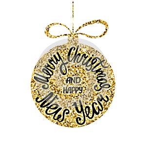 Merry Christmas and Happy New Year. Hand drawn calligraphy text. Holiday typography design with glitter christmas ball.