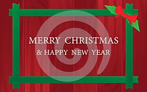 Merry Christmas and Happy New Year postcard. Red old wooden with green frame background