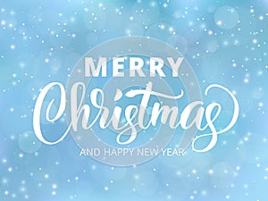 Merry Christmas and Happy New Year text. Holiday greetings quote. Blue blurred background with falling snow effect.