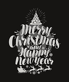 Merry Christmas and Happy New Year. Vintage inscription, lettering on chalk blackboard. Vector illustration