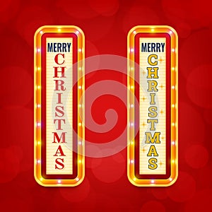 Merry Christmas and Happy New Year. Vintage vertical sign with illuminated frame. Design element for holiday banner, poster or