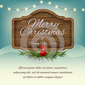 Merry Christmas and Happy New Year. Wooden sign board. Vector gr