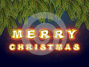 Merry Christmas with lamps fir branches. Glowing letters. Vintage shiny lettering bulbs. garland for New Year. Retro pointer with