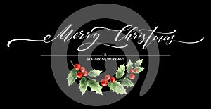 Merry Christmas lettering card with holly. Vector illustration