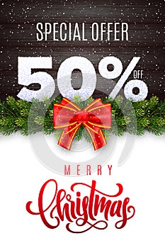 Merry Christmas lettering. Holiday sale 50 percent off. Numbers of snow on wood background with fir garland and red bow