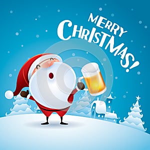 Merry Christmas! Santa Claus with beer.