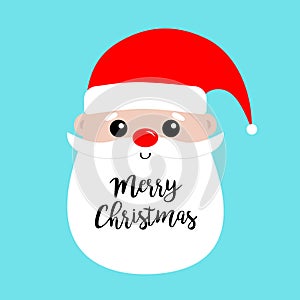 Merry Christmas. Santa Claus face head icon. Big red hat. Red nose. New Year. Moustaches, round beard, brow. Cute cartoon funny