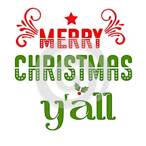 Merry Christmas y\'all Typographic Vector Design.