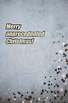 Merry unprecedented Christmas positive message with stars, copy space photo