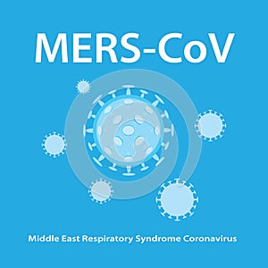 Mers-CoV (Middle East respiratory syndrome coronavirus)