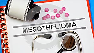 Mesothelioma is a tumor. Text inscription on the form in the medical folder.