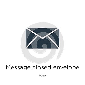 Message closed envelope icon vector. Trendy flat message closed envelope icon from web collection isolated on white background.