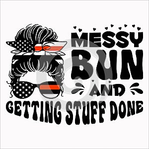 Messy Bun And Getting Stuff Done, Typography design
