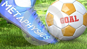 Metaphysics and a life goal - pictured as word Metaphysics on a football shoe to symbolize that Metaphysics can impact a goal and