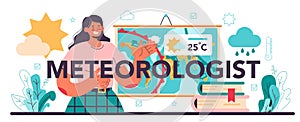 Meteorologist typographic header. Weather forecaster studying and researching