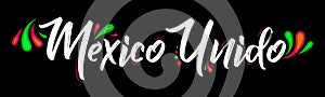 Mexico Unido United Mexico spanish  text vector design, together celebration.