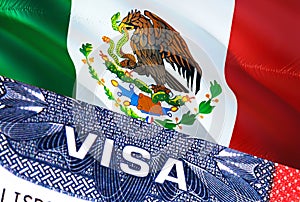 Mexico Visa Document, with Mexico flag in background. Mexico flag with Close up text VISA on USA visa stamp in passport,3D