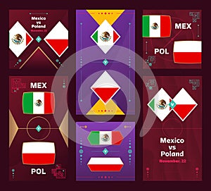 Mexico vs Poland Match. World Football 2022 vertical and square banner set for social media. 2022 Football infographic. Group